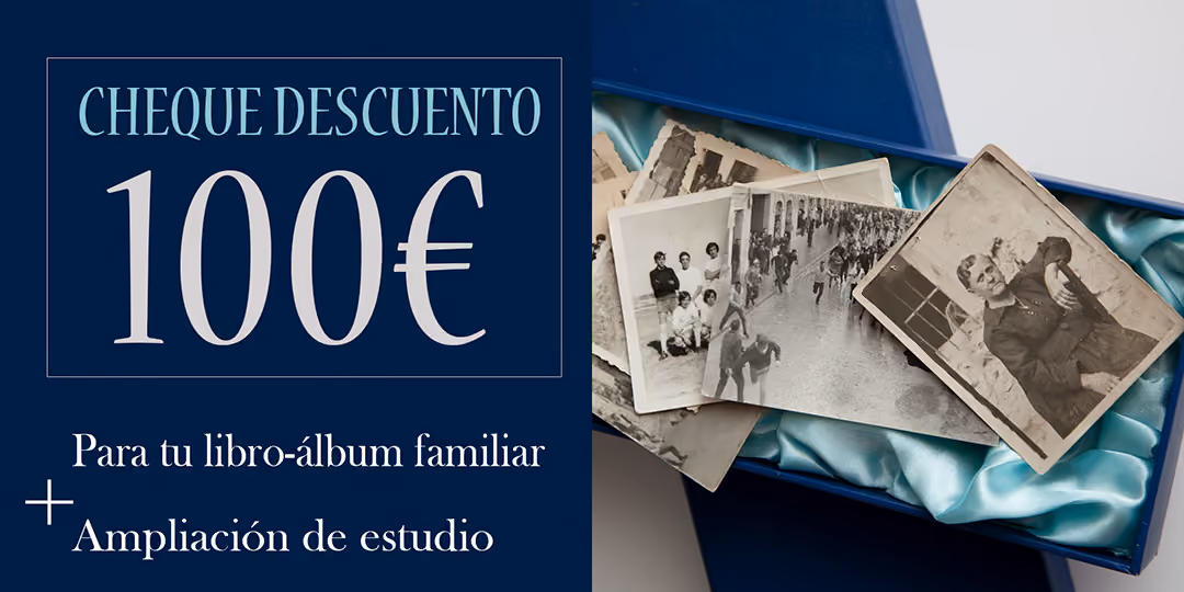 Cheque descuento de 100 € para tu libro-álbum familiar y ampliación de estudio